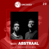Uncoded Radio Present Uncoded Session #EP20 by Abstraal by UncodedRadio