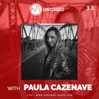 Uncoded Radio Present Uncoded Session #EP33 by Paula Cazenave by UncodedRadio