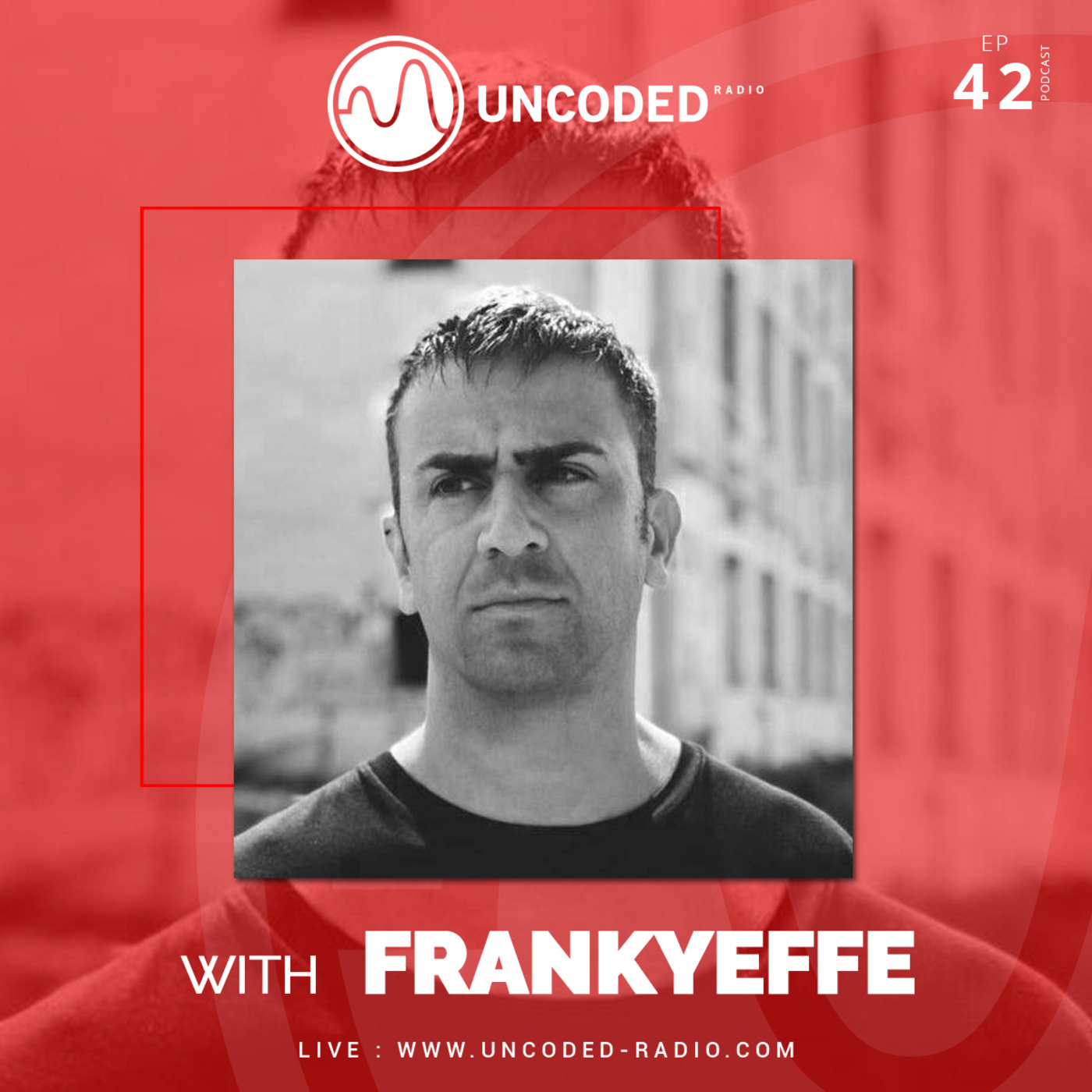 Uncoded Radio Present Uncoded Session #EP42 by Frankyeffe