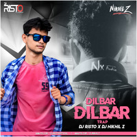 Dilbar Dilbar (TRAP REMIX) DJ RISTO x DJ NIKHIL Z by DJ RISTO