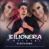 Otilia - Bilionera - BOOTLEG REMIX - DJ RISTO by DJ RISTO