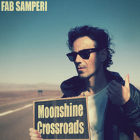 Fab Samperi - Moonshine Crossroads (Album) 2018