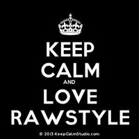 Keep Calm and Love Rawstyle by Dvrk Stylez
