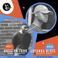 Feel The Sessions 028 Guest Mix By Luyanda Blose by Feel The Sessions Podcast