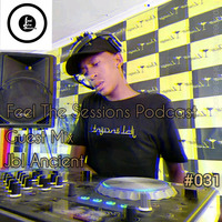 Feel The Sessions 031 Guest Mix By Jbl Ancient [Ancient Deep Signals] by Feel The Sessions Podcast