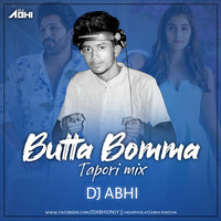Butta Bomma(Tapori Mix) - DJ ABHI by Abhi Singha