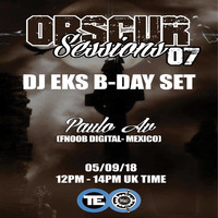 PAULO AV - OBSCUR SESSIONS #07 (DJ EKS B-DAY SET) by OBSCUR SESSIONS