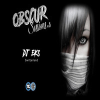 DJ EKS #OBSCUR SESSIONS 08 by OBSCUR SESSIONS