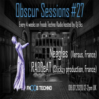 NEAGLES - Obscur Sessions#27 by OBSCUR SESSIONS