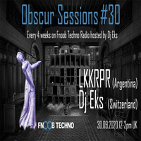 LKKRPRP - Obscur Sessions#30 by OBSCUR SESSIONS