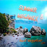 SUMMER MEGAMIX 8 (2019) Adolf Megamixer by Adolf Megamixer