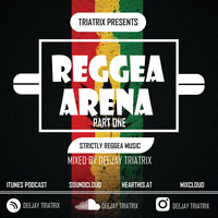 Reggea Arena. Part One - Deejay Triatrix by Deejay Triatrix