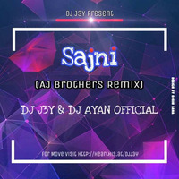 Sajni (AJ Brothers Remix) - DJ J3Y &amp; DJ AYAN OFFICIAL by DJ J3Y Official