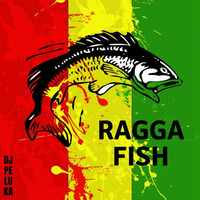 Ragga Fish (Original Mix) by Dj Peluka