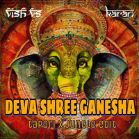 Deva shree ganesha(tapori x jungle edit)-DJ VISH X DJ KARAN by DJ KARAN