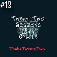 TwentyTwo Sessions Thirteenth Episode By ThabzTwentyTwo by TwentyTwo Sessions