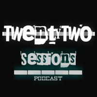 TwentyTwo Sessions Episode No 27 Guest mix by Fax-FLava by TwentyTwo Sessions