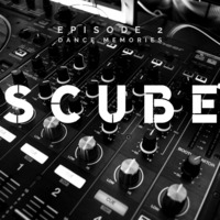 Scube - Dance Memories Episode 2 by SCUBE