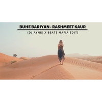 Buhe Bariyan -Rashmeet Kaur (Dj AYnik &amp; BeatMafia Edit) by DJ AYNIK
