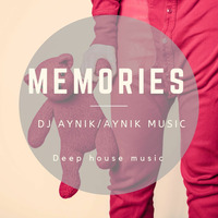 MEMORIES (DJ AYNIK - AYNIK MUSIC) by DJ AYNIK
