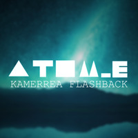 FLASHBACK: ATOM_E - Love like were dying(Extended Mix) by KAMERREA