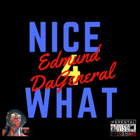 Nice 4 What (Remix) (Edmund DaGeneral) by Edmund DaGeneral