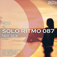 TOM45 Pres. SOLO RITMO Radio Show 087 / Beach Grooves Radio by TOM45