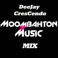 Moombahton Mix ( DeeJay CresCendo ) by DeeJay CresCendo