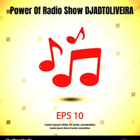 Power Of Radio Show DJADTOLIVEIRA