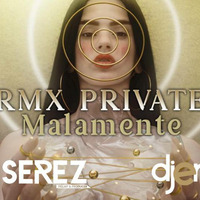 Rosalía - Malamente (RMX Private) - Dj Serez &amp; Dj Enka by Dj Serez