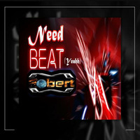 Robert Wagner - Need Beat (Yeahh) by Bob Troyt
