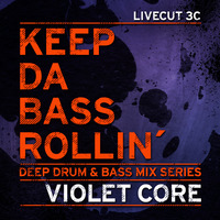 KEEP DA BASS ROLLIN´ Livecut 3C - Violet Core by Keep Da Bass Rollin´