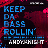 KEEP DA BASS ROLLIN´ Livecut 4A - Andy.Knight by Keep Da Bass Rollin´