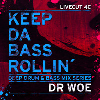 KEEP DA BASS ROLLIN´ Livecut 4C - Dr Woe by Keep Da Bass Rollin´