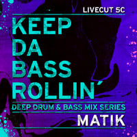 KEEP DA BASS ROLLIN´ Livecut 5C - Matik by Keep Da Bass Rollin´