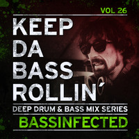 KEEP DA BASS ROLLIN´ vol 26 - Bassinfected by Keep Da Bass Rollin´