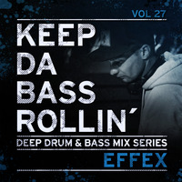 KEEP DA BASS ROLLIN´ vol 27 - Effex by Keep Da Bass Rollin´