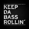 Keep Da Bass Rollin´
