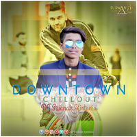 Downtown (Remix) DJ Swanak Kirtania by DJ Swanak Kirtania Official