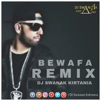 Bewafa - Imran Khan - (Remix) DJ Swanak Kirtania by DJ Swanak Kirtania Official