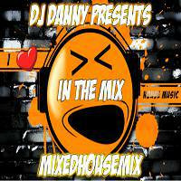 Dj Danny-In the mix(Mixed Housemix)30-6 by Dj Danny