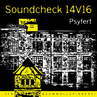 Psyfert-Soundcheck 14V16 Mix by Soundcheck