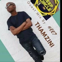 Deep Circle  Mix #007 Guest Mix By Thamzini by Thamzini  Podcast/Show