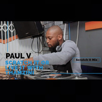  Paul V Scratch It Mix by Thamzini  Podcast/Show