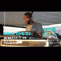  Soja The DJ Scratch It Mix by Thamzini  Podcast/Show