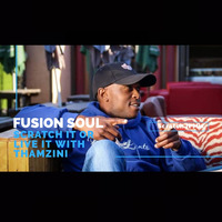 Fusion Soul  Scratch It Mix by Thamzini  Podcast/Show