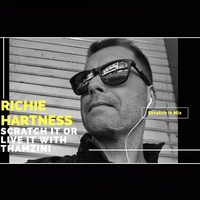 Richie Hartness Scratch It Mix by Thamzini  Podcast/Show
