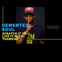 Demented Scratch It Mix by Thamzini  Podcast/Show