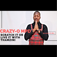 CRAZY-O MPD Scratch It Mix by Thamzini  Podcast/Show