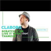 Claborg Scratch It Mix by Thamzini  Podcast/Show